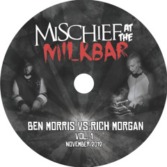 Mischief Makers Volume #1 - Ben Morris vs Rich Morgan!