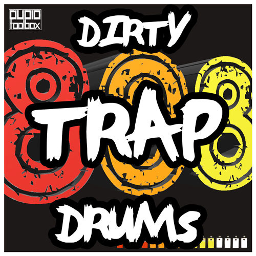 Dirty 808 Trap Drums