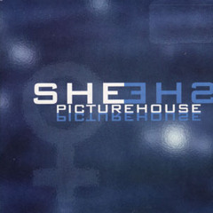 She - PictureHouse (Alternative Version)
