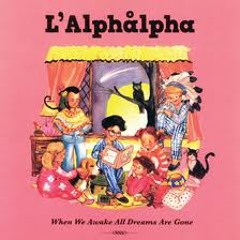 L'alphalpha - About a Friend