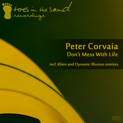 Peter Corvaia - Don't Mess With Life  (Khen Remix) (Lo-fi Demo)