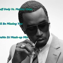 Puff Dady Vs. Matheo Velez - I'll Be Missing You (DaNn DJ Mash-Up Mix)