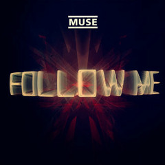 Muse - Follow Me (Thin White Duke Remix)