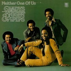 Gladys Knight and the Pips - Neither One Of Us - (Reloaded)  -