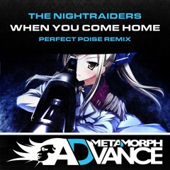 The Nightraiders - When You Come Home (Perfect Poise Remix)_Metamorph Recordings