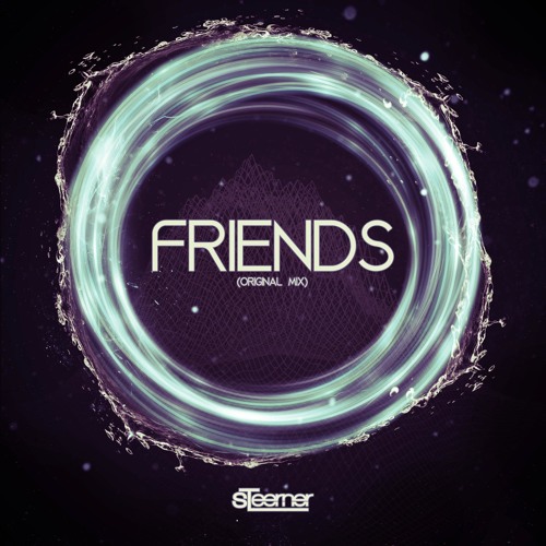 Steerner - Friends (Original Mix)