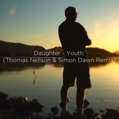 Daughter - Youth (Thomas Nellson & Simon Dawn Remix)