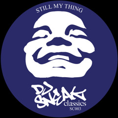 DJ SNEAK | STILL MY THING | DJ SNEAK DUB | DJ SNEAK CLASSICS | CS003