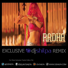 Radha - DJ Shilpa Remix