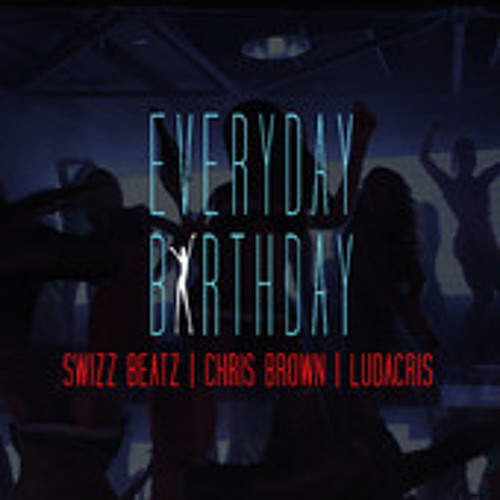 Swizz Beatz - Everyday Birthday [feat. Chris Brown and Ludacris]