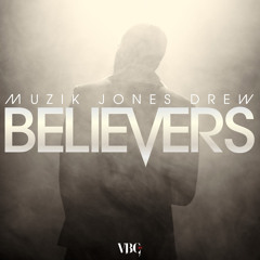 Believers (prod. by Rikanatti and Juan Rios)