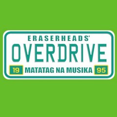 Overdrive (Eraserheads) by Weil Ylagan & Howard Espiritu