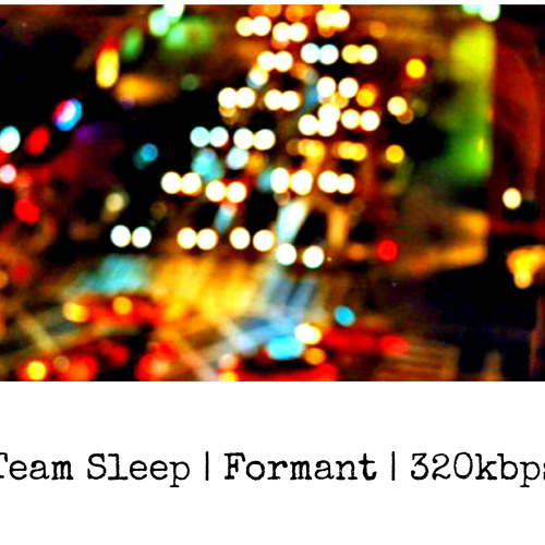 Team Sleep | Formant