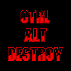 Ctrl Alt Destroy (unmasterd)