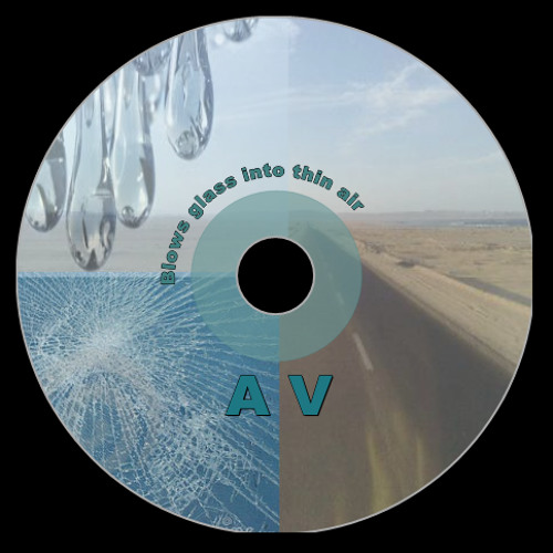 Blows glass into thin air - A.V (original)
