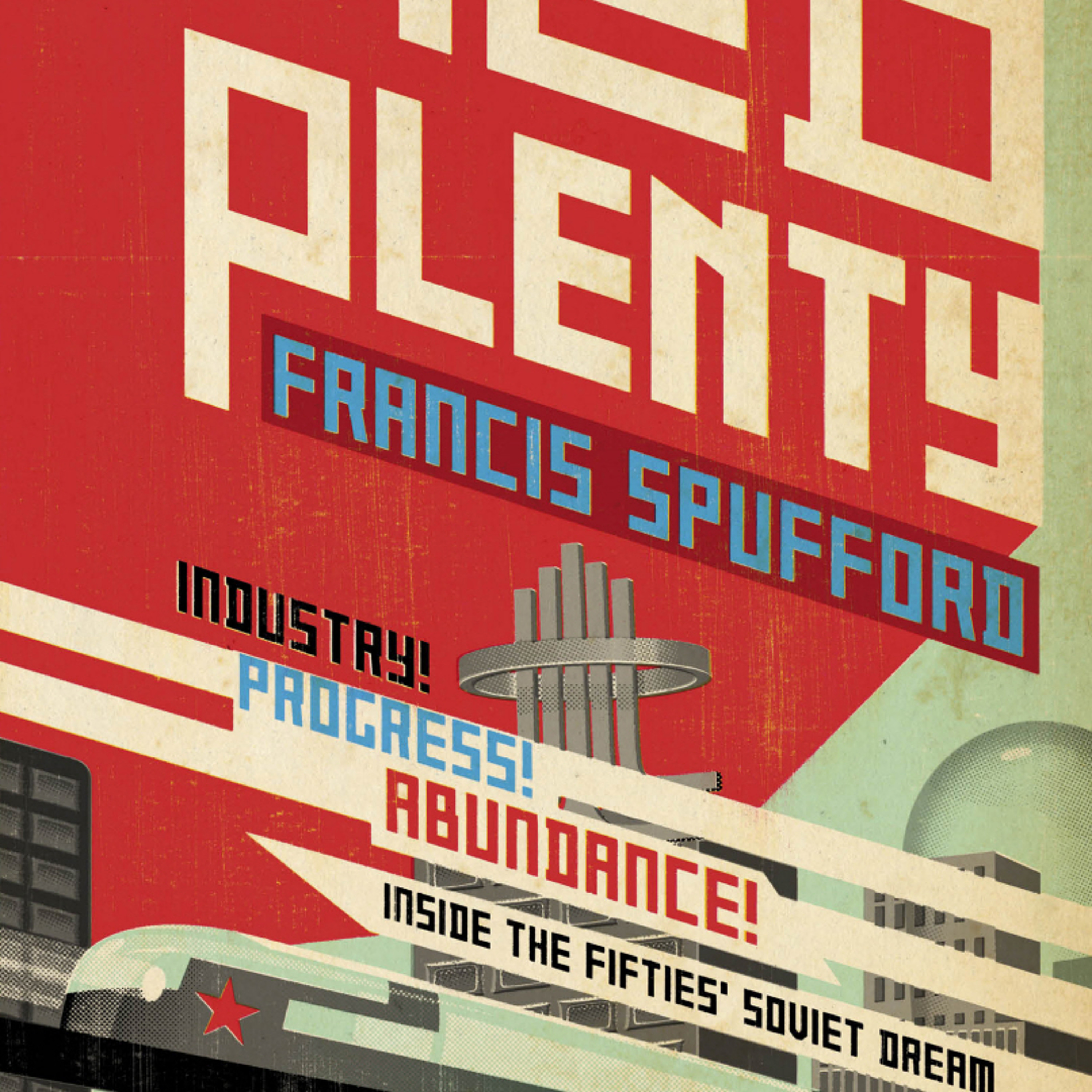 Francis Spufford: An extract from Red Plenty (3 of 3) episode artwork