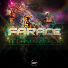 Farace - Technosaurus [OUT NOW]