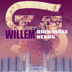Dion Mase ft Nexus - Willem (Prod. Dennis Martina)