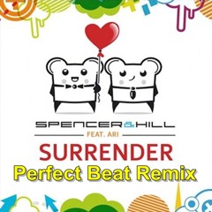 Spencer & Hill feat. Ari - Surrender (Perfect Beat Remix)