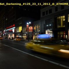 LiveSet Darkening #125 23 11 2012 @ ATHOME CLUB