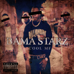 Bama Starz - Cool MF