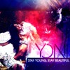 Stay Young, Stay Beautiful (Yoni Bootleg)