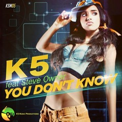 K5 feat Steve Owner - You Dont Know (Seth Vogt remix)