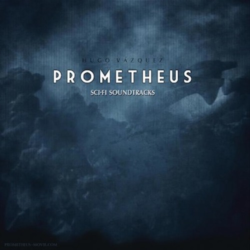 Stream Prometheus: Sci·Fi Soundtracks (Album Preview) by Hugo Vázquez |  Listen online for free on SoundCloud