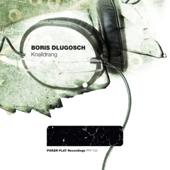 06 Boris Dlugosch Knalldrang (In Flagranti Remix) 2-30