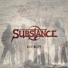 Substance - Unreality