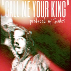 CMYK [Call Me Your King] (prod. by Jublet)