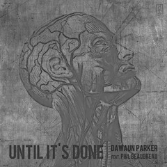 Until It's Done (Feat. Phil Beaudreau)