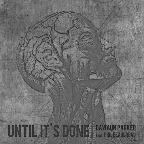 Until It's Done (Feat. Phil Beaudreau)