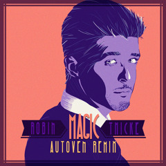 Robin Thicke - Magic (Autoven Remix)