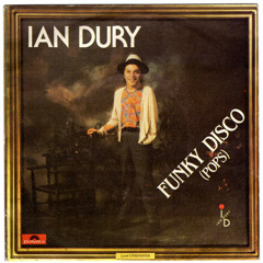 Ian Dury - Funky Disco (Pops)