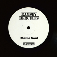 Mama Soul ( Ramsey Hercules Edit )