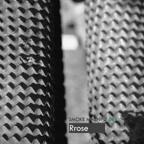 Smoke Machine Podcast 069 Rrose