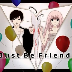 [NicoNico Chorus] Just Be Friends
