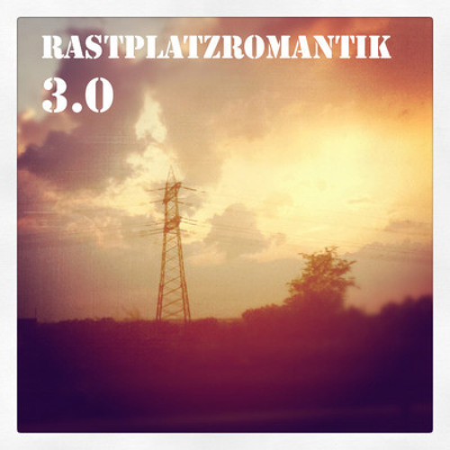 rastplatzromantik 3.0