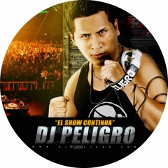 21 .- Dj Peligro Ft Peligro - El Show Continua (Dedicado a los Djs)