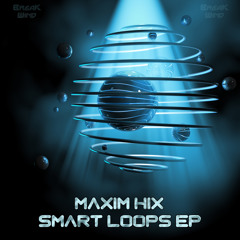 BWP010 - Maxim Hix - Smart Loops EP (Breaks Preview)