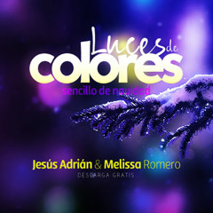 Luces de colores - Jesus Adrian Romero