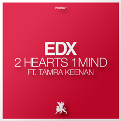 EDX '2 Hearts 1 Mind' (Denzal Park Remix) ft. Tamra - TEASER