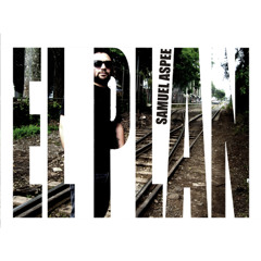 EL PLAN by SAMUEL ASPEE