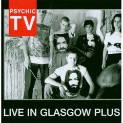 Psychic TV ‎– Live In Glasgow - Roman P.