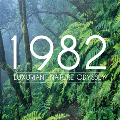 Luxuriant Nature Odyssey - 1982