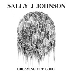 Sally Johnson - "Dreaming Out Loud" (Original)