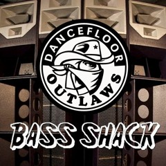 Dancefloor Outlaws - Bass Shack