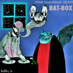 Bat Box [YUNO SoundRight remix] SAMPLE