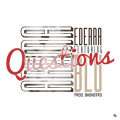 Arima Ederra - Questions ft. Blu (Produced by Bhonstro)